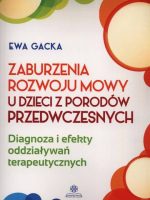 Zaburzenia rozwoju mowy u dzieci z porodów przedwczesnych