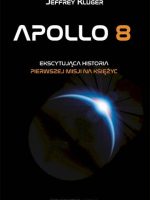 Apollo 8. Pierwsza misja na księżyc