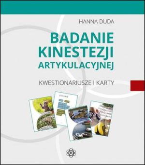 Badanie kinestezji artykulacyjnej Kwestionariusze i karty