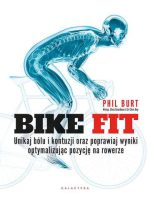 Bike fit. Unikaj bólu i kontuzji oraz poprawiaj wyniki optymalizując pozycję na rowerze