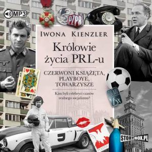 CD MP3 Królowie życia PRL-u. Czerwoni książęta, playboye, towarzysze