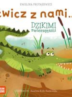 Ćwicz z nami... dzikimi zwierzętami