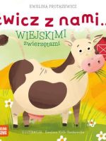 Ćwicz z nami… wiejskimi zwierzętami