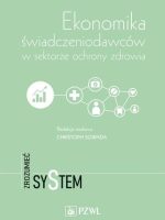 Ekonomika świadczeniodawców w sektorze ochrony zdrowia. Zrozumieć system