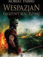 Fałszywy bóg Rzymu. Wespazjan. Tom 3 wyd. 2022