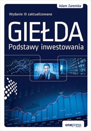 Giełda. Podstawy inwestowania wyd. 2