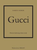 Gucci. Historia kultowego domu mody
