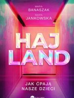 Hajland. Jak ćpają nasze dzieci