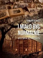 I miało być normalnie. Historia bez retuszu