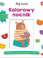 Kolorowy nocnik. Akademia mądrego dziecka. Mój świat