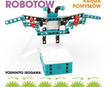 LEGO MINDSTORMS Wynalazca Robotów. Księga pomysłów