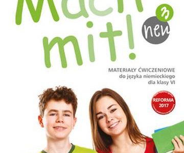 Mach mit! neu 3 Materiały ćwiczeniowe do języka niemieckiego dla klasy 6 Szkoła podstawowa