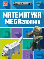 Matematyka. Megazadania. Minecraft 9+