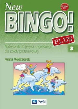 New Bingo! 3 Plus Podręcznik do języka angielskiego Szkoła podstawowa