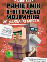 Od ziarna do miecza. Pamiętnik 8-bitowego wojownika. Minecraft. Tom 2 wyd. 2022