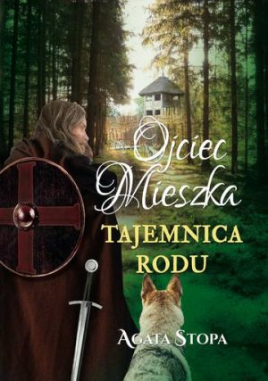 Ojciec Mieszka. Tajemnica rodu