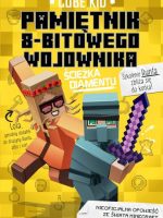 Ścieżka diamentu Minecraft pamiętnik 8 bitowego wojownika Tom 4 wyd. 2022