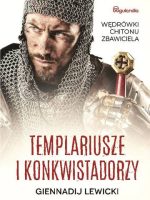 Templariusze i konkwistadorzy