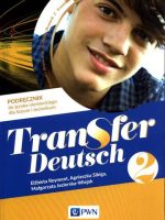 Transfer Deutsch 2 Podręcznik do języka niemieckiego Liceum technikum