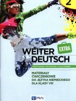 weiter Deutsch Extra 2 Materiały ćwiczeniowe do języka niemieckiego dla klasy 8 Szkoła podstawowa