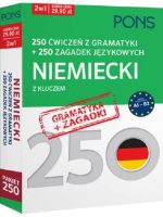 250 ćwiczeń z gramatyki i 250 zagadek z języka Niemieckiego z kluczem na poziomie A1-B2 PAK2 PONS