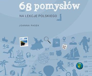 68 pomysłów na lekcje języka polskiego