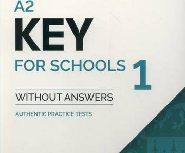 A2 Key for Schools 1 for the Revised 2020 Exam Authentic Practice Tests