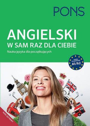 Angielski w sam raz dla Ciebie A1/A2 PONS W.2