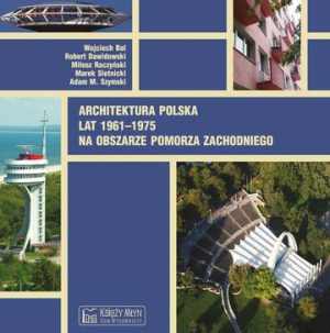 Architektura polska lat 1961–1975 na obszarze Pomorza Zachodniego