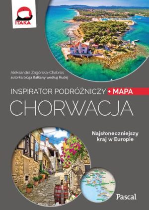 Chorwacja. Inspirator podróżniczy wyd. 2021