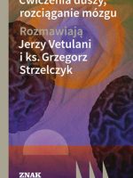 Ćwiczenia duszy, rozciąganie mózgu wyd. 2022