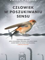 Człowiek w poszukiwaniu sensu. Głos nadziei z otchłani Holokaustu wyd. 2022