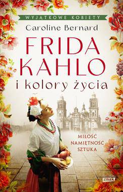 Frida Kahlo i kolory życia wyd. kieszonkowe