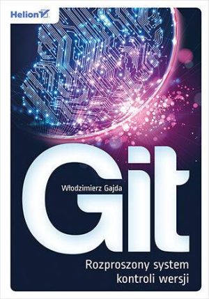 Git. Rozproszony system kontroli wersji