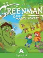 Greenman and the Magic Forest A Pupil's Book with Stickers and Pop-outs