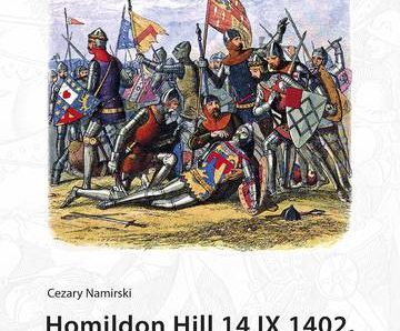 Homildon Hill 14 IX 1402, Shrewsbury 21 VII 1403. Triumf i klęska rodu Percy