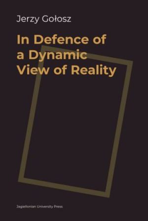 In Defence of a Dynamic View of Reality