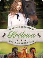 Królowa. Akademia jeździecka