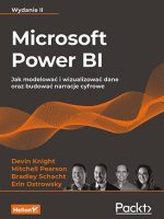 Microsoft Power BI. Jak modelować i wizualizować dane oraz budować narracje cyfrowe wyd. 2