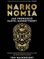 Narkonomia. Jak prowadzić kartel narkotykowy wyd. 2022