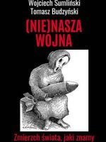 (NIE)NASZA WOJNA. Zmierzch świata, jaki znamy