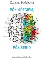 Pół mózgiem pół serio