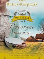 Przeorane miedze. Saga wiejska. Tom 4