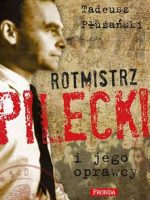 Rotmistrz Pilecki i jego oprawcy wyd. 2022