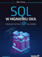 SQL w mgnieniu oka. Opanuj język zapytań w 10 minut dziennie wyd. 5