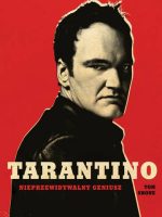 Tarantino. Nieprzewidywalny geniusz