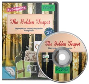 The Golden Teapot A2-B1 PONS Książka/CD