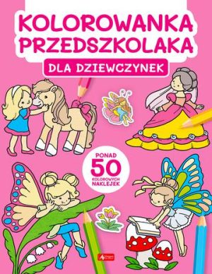 Dla dziewczynek. Kolorowanka przedszkolaka