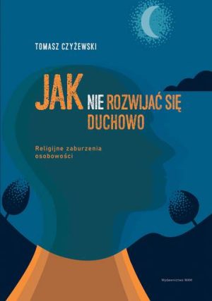 Jak (nie) rozwijać się duchowo