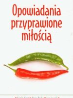 Opowiadania przyprawione miłością